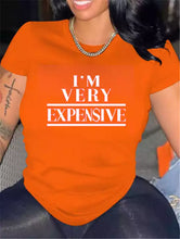 Load image into Gallery viewer, I’m Very Expensive T Shirt
