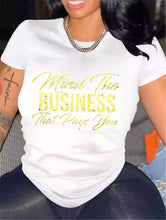 Load image into Gallery viewer, Mind The Business That Pays You T Shirt
