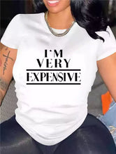 Load image into Gallery viewer, I’m Very Expensive T Shirt
