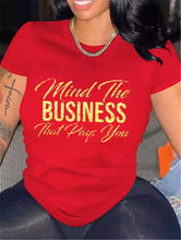Load image into Gallery viewer, Mind The Business That Pays You T Shirt
